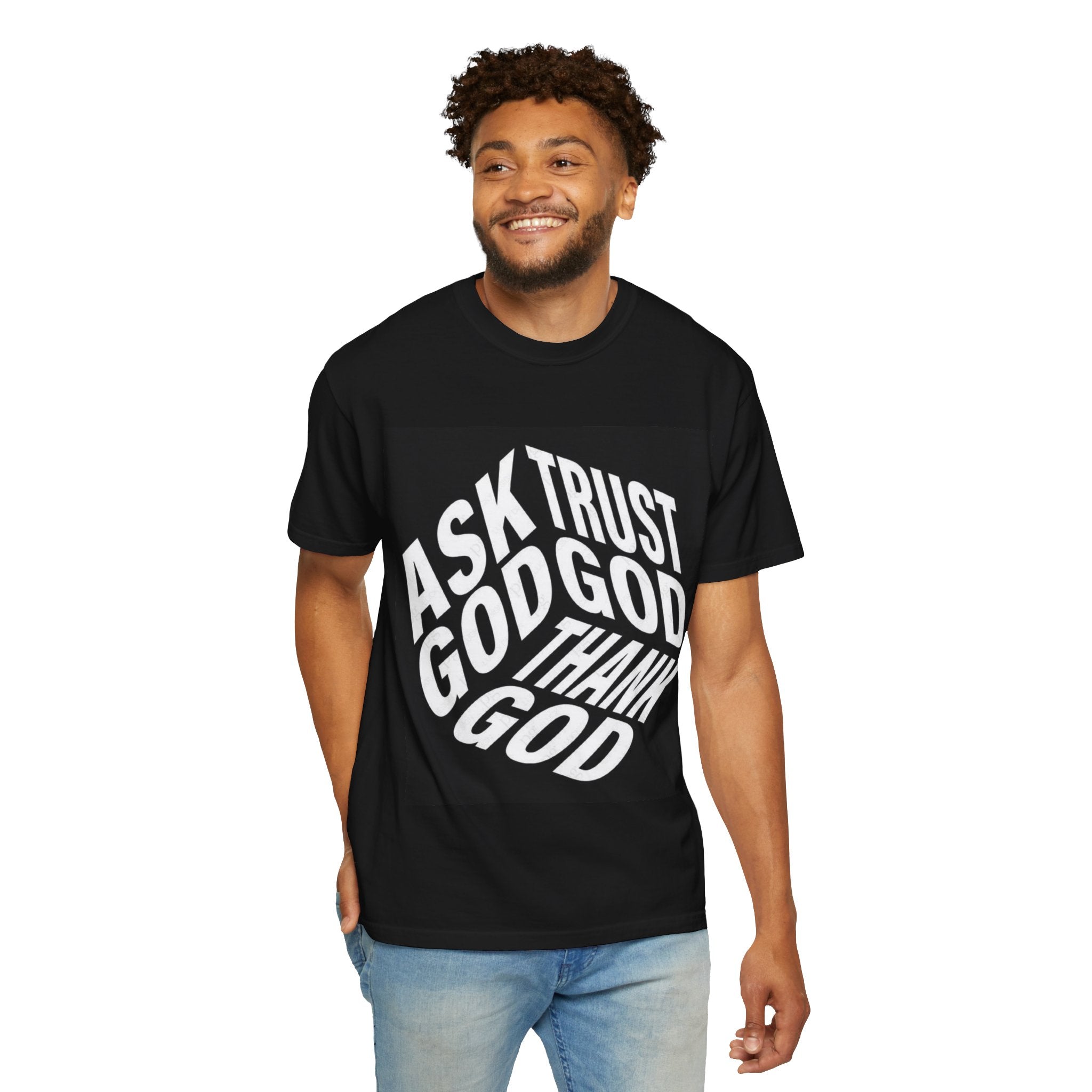 Faith Graphic T-Shirt — "Ask Trust God Thank God" Inspirational Tee