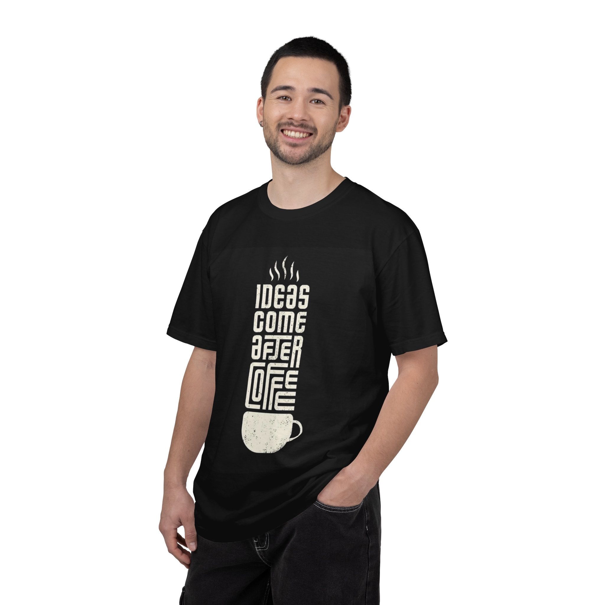 Ideas Come After Coffee T-Shirt — Coffee Lover Graphic Tee (Wholeness Backprint)