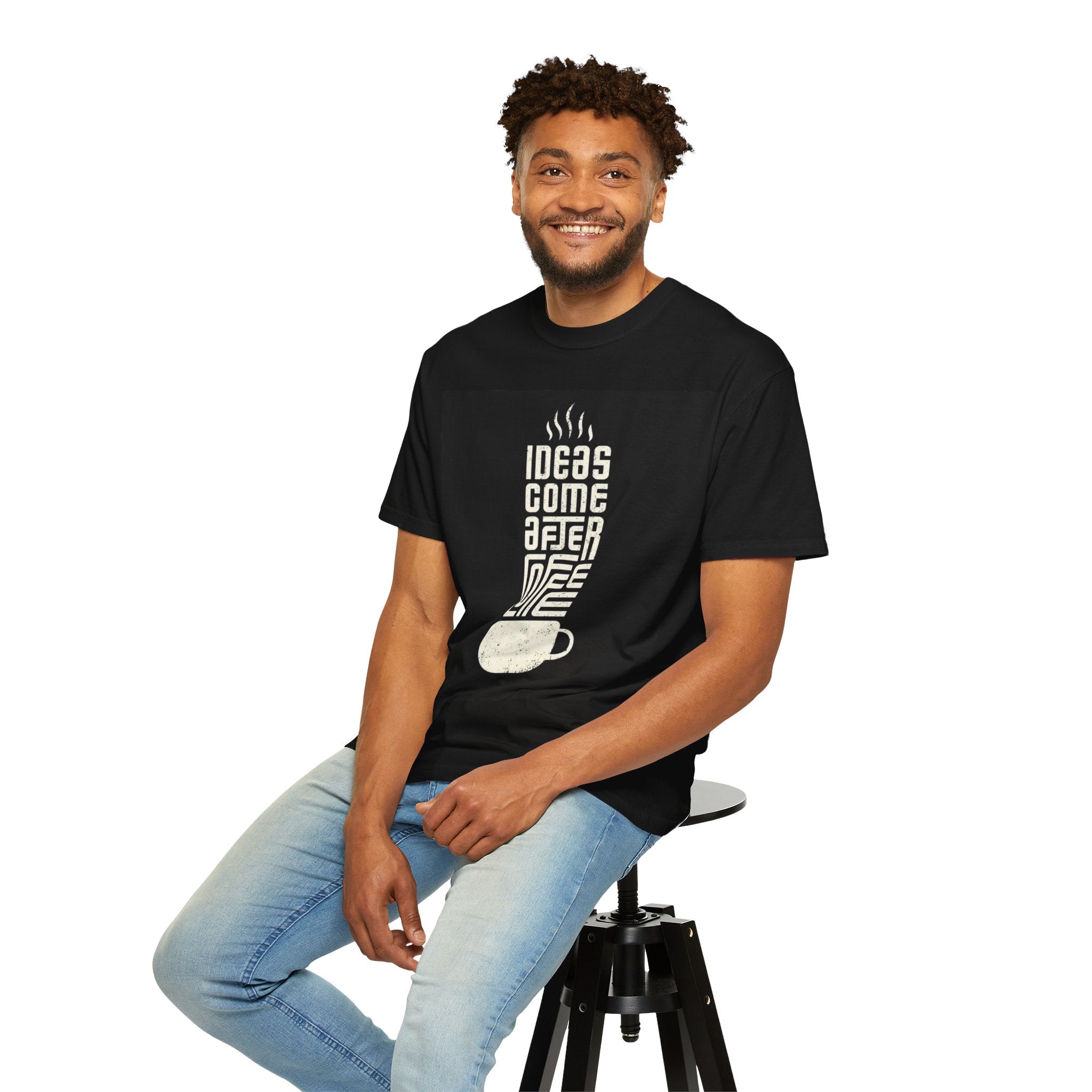Ideas Come After Coffee T-Shirt — Coffee Lover Graphic Tee (Wholeness Backprint)
