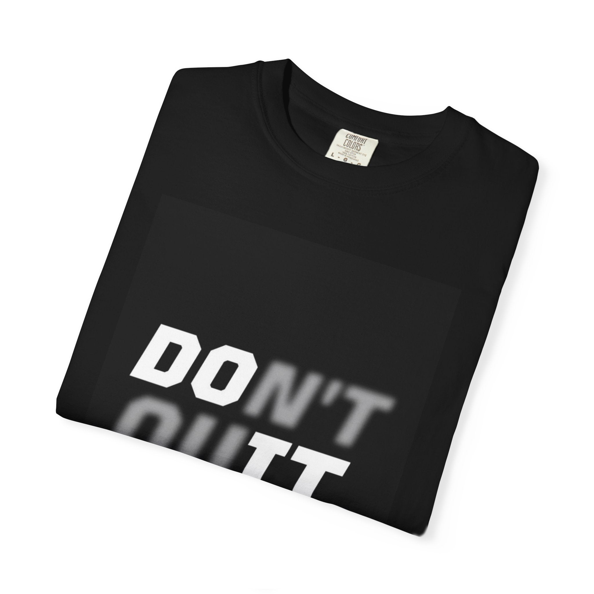 Don’t Quit Motivational T-Shirt — Wholeness Back Print, Inspirational Gym & Everyday Tee