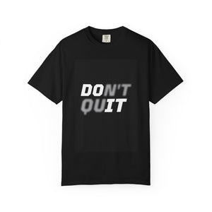 Don’t Quit Motivational T-Shirt — Wholeness Back Print, Inspirational Gym & Everyday Tee