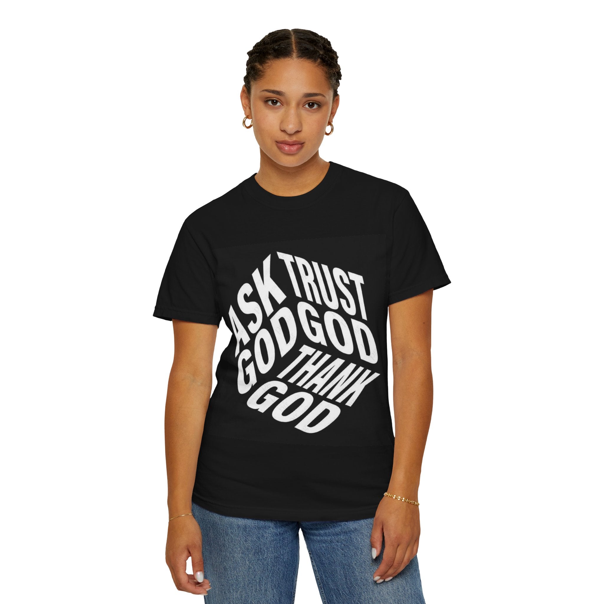 Faith Graphic T-Shirt — "Ask Trust God Thank God" Inspirational Tee